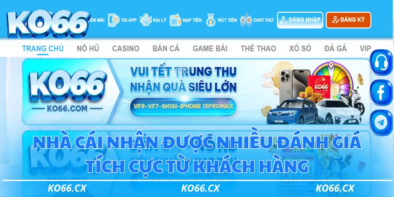 Nhà cái nhận được nhiều đánh giá tích cực từ khách hàng