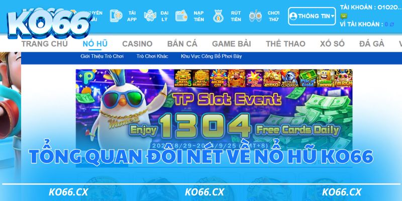 Tổng quan đôi nét về nổ hũ KO66